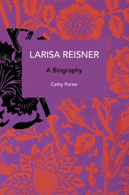 Book cover of: Larisa Reisner. A Biography. By: Catherine Porter