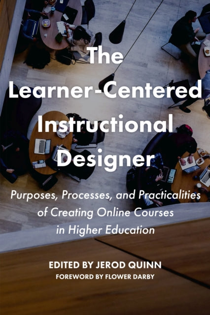 Book cover of: Learner-Centered Instructional Designer. By: Jerod Quinn