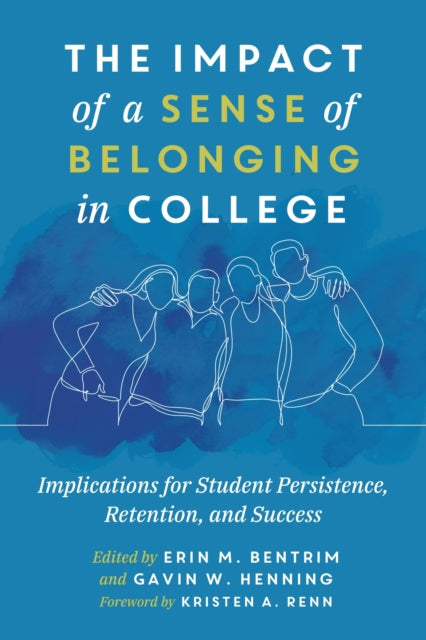 Book cover of: Impact of a Sense of Belonging in College. By: Erin M. Bentrim
