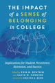 Book cover of: Impact of a Sense of Belonging in College. By: Erin M. Bentrim