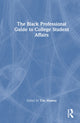Book cover of: Black Professional Guide to College Student Affairs. By: Tim Hussey
