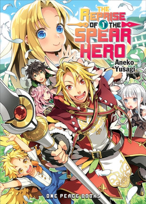 Reprise of the Spear Hero Volume 01: Light Novel
