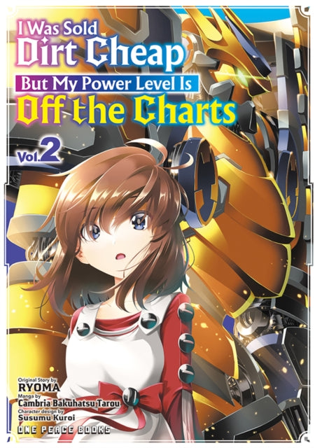 Book cover of: I Was Sold Dirt Cheap, But My Power Level Is Off the Charts Volume 2. By: Ryoma