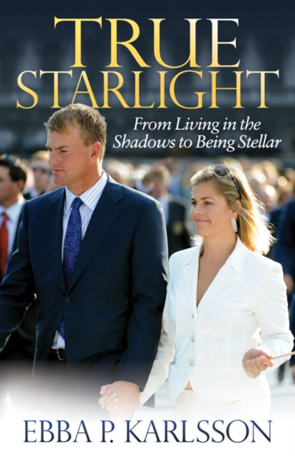 Book cover of: True Starlight. By: Ebba P. Karlsson