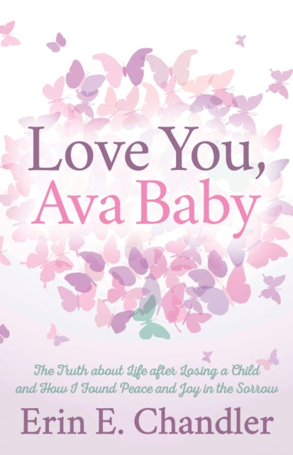 Book cover of: Love You, Ava Baby. By: Erin E. Chandler