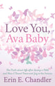 Book cover of: Love You, Ava Baby. By: Erin E. Chandler