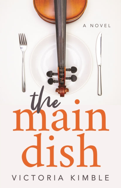 Book cover of: Main Dish. By: Victoria Kimble
