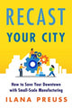Book cover of: Recast Your City. By: Ilana Preuss