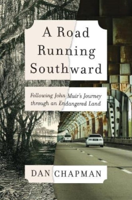 Book cover of: Road Running Southward. By: Dan Chapman