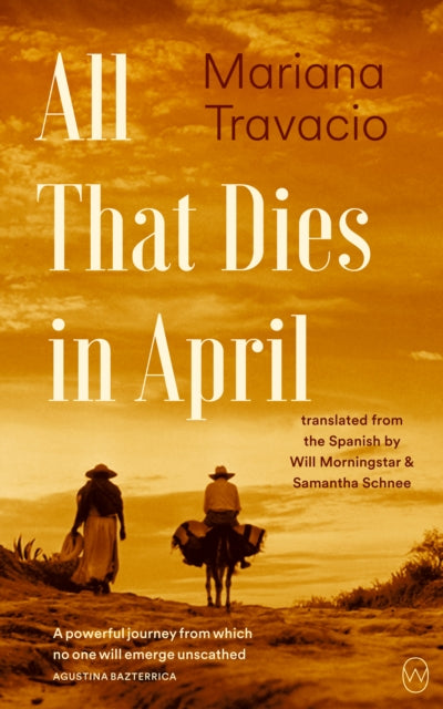 All That Dies in April 9781642861570 Mariana Travacio