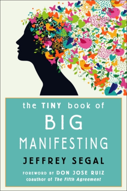 Book cover of: Tiny Book of Big Manifesting. By: Jeffrey Segal