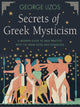 Book cover of: Secrets of Greek Mysticism. By: George Lizos