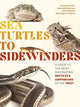 Book cover of: Sea Turtles to Sidewinders. By: Charles Hood