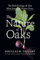 Book cover of: Nature of Oaks. By: Douglas W. Tallamy