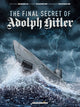 Book cover of: Final Secret of Adolf Hitler. By: Mathieu Mariolle