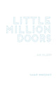 Book cover of: Little Million Doors. By: Chad Sweeney