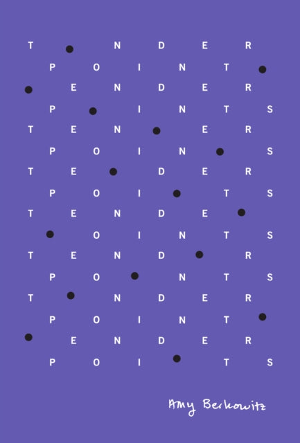Book cover of: Tender Points. By: Amy Berkowitz