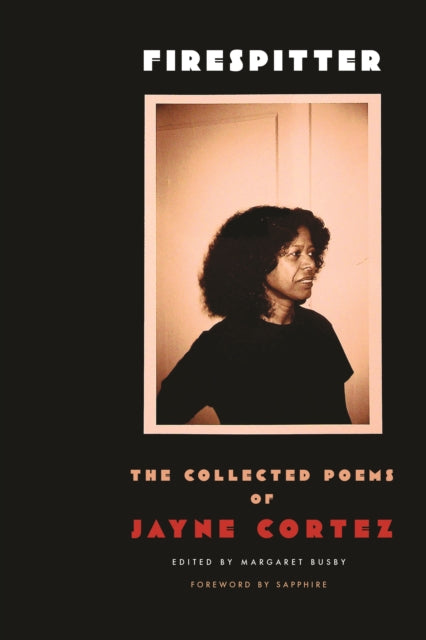 Book cover of: Firespitter: The Collected Poems. By: Jayne Cortez