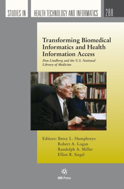 Book cover of: Transforming Biomedical Informatics and Health Information Access. By: B. L. Humphreys