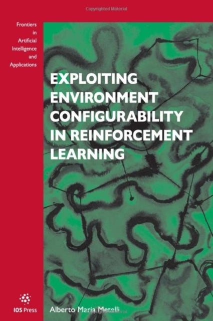 Book cover of: Exploiting Environment Configurability in Reinforcement Learning