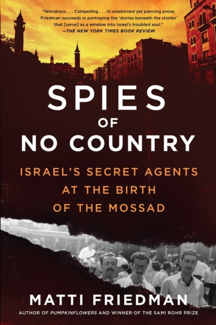 Book cover of: Spies of No Country. By: Matti Friedman