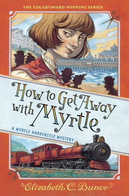 Book cover of: How to Get Away with Myrtle (Myrtle Hardcastle Mystery 2). By: Elizabeth C. Bunce