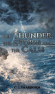 Book cover of: Thunder, the Storm and the Calm. By: C. J. Dearborn