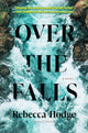 Book cover of: Over the Falls. By: Rebecca Hodge