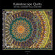 Book cover of: 2023 Kaleidoscope Quilts Wall Calendar. By: C&T Publishing