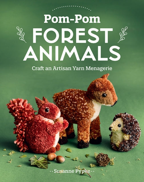 Book cover of: Pom-Pom Forest Animals. By: Susanne Pypke