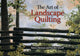 Book cover of: Art of Landscape Quilting