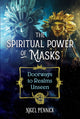 Book cover of: Spiritual Power of Masks. By: Nigel Pennick