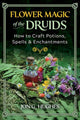 Book cover of: Flower Magic of the Druids. By: Jon G. Hughes