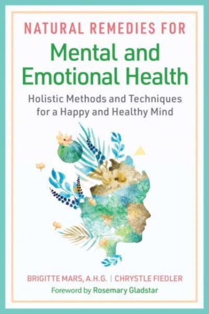 Book cover of: Natural Remedies for Mental and Emotional Health. By: Brigitte Mars