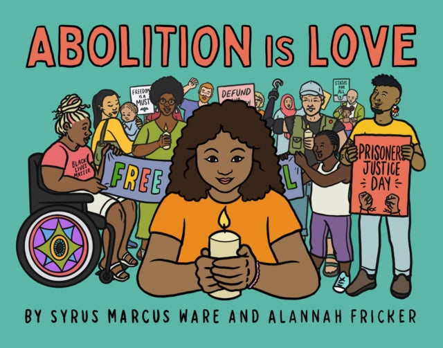 Book cover of: Abolition is Love. By: Ware