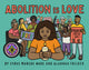 Book cover of: Abolition is Love. By: Ware