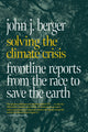 Book cover of: Solving the Climate Crisis. By: Berger