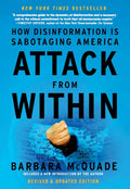 Attack from Within, How Disinformation is Sabotaging America