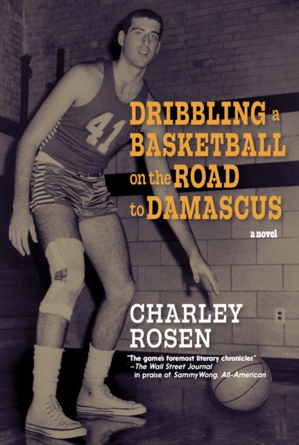 Dribbling a Basketball on the Road to Damascus 9781644214930 Charley Rosen