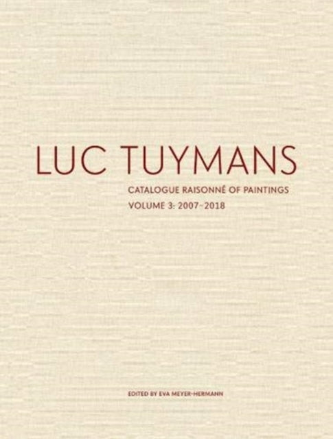 Luc Tuymansi maalide kataloog: 3. köide