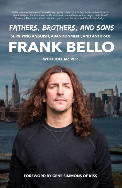 Book cover of: Fathers, Brothers, and Sons: Surviving Anguish, Abandonment, and Anthrax. By: Frank Bello