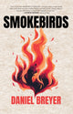 Book cover of: Smokebirds. By: Daniel Breyer