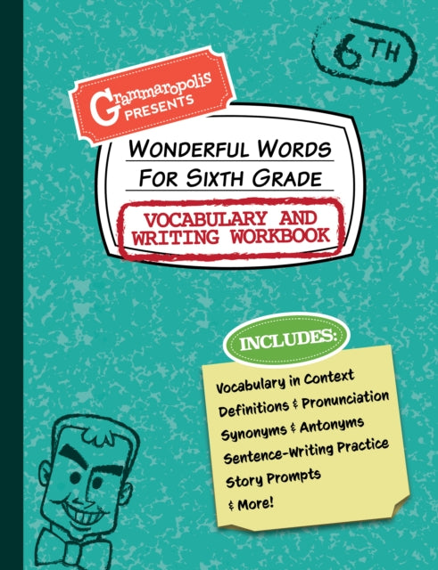 Book cover of: Wonderful Words for Sixth Grade Vocabulary and Writing Workbook. By: Grammaropolis