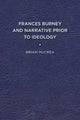 Book cover of: Frances Burney and Narrative Prior to Ideology. By: Brian McCrea