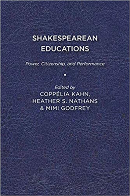 Book cover of: Shakespearean Educations. By: Coppélia Kahn