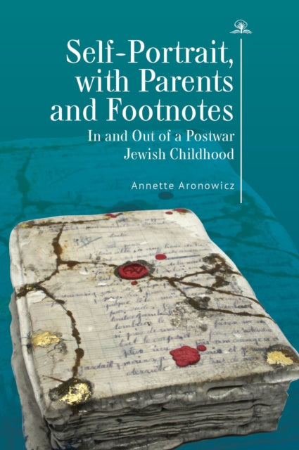Book cover of: Self-Portrait, with Parents and Footnotes. By: Annette Aronowicz