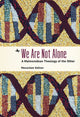 Book cover of: We Are Not Alone. By: Menachem Kellner