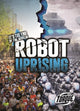 Book cover of: Robot Uprising. By: Lisa Owings