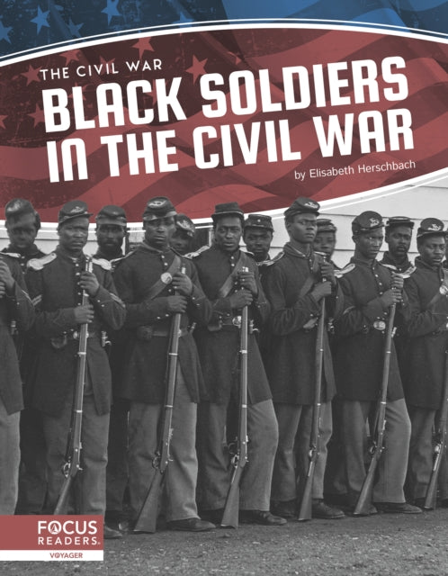 Book cover of: Black Soldiers in the Civil War. By: Elisabeth Herschbach