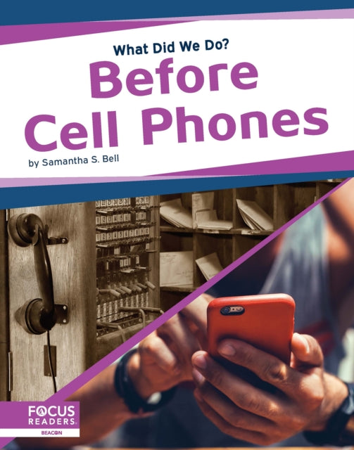Book cover of: Before Cell Phones. By: Samantha S. Bell